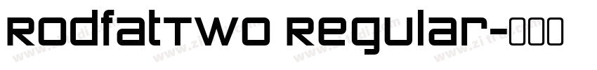 RodfatTwo Regular字体转换